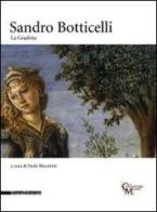 Sandro Botticelli. La Giuditta. Catalogo della mostra (Milano, 1 ottobre-14 dicembre 2008) edito da Silvana