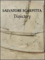 Salvatore Scarpitta. Trajectory di Luigi Sansone, Lawrence Rinder, Anne-Marie Russell edito da Silvana