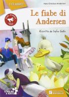 Le fiabe di Andersen di Hans Christian Andersen edito da Raffaello