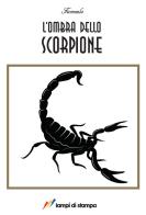 L' ombra dello scorpione di Fionnula edito da Lampi di Stampa