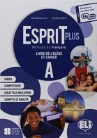Esprit plus. Corso di lingua francese. Per la Scuola media. Con e-book. Con espansione online vol.A-B edito da ELI