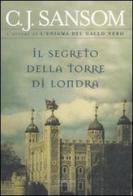 Il segreto della torre di Londra di C. J. Sansom edito da Sperling & Kupfer