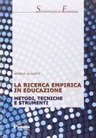 La ricerca empirica in educazione. Metodi, tecniche e strumenti di Achille M. Notti edito da Pensa Editore
