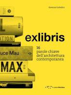 Exlibris. 16 parole chiave dell'architettura contemporanea di Giovanni Corbellini edito da LetteraVentidue