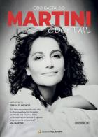Martini Cocktail. Con CD-Audio di Ciro Castaldo edito da Melagrana