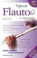 Tipbook flauto e ottavino. Guida completa di Hugo Pinksterboer edito da Curci