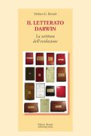 Il letterato Darwin. La scrittura dell'evoluzione di Stefano G. Bertani edito da Editori Riuniti Univ. Press