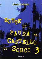 Notte di paura al castello di Sorci vol.3 di Amos Cartabia edito da A.CAR.