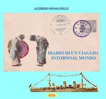 Diario di un viaggio intorno al mondo di Alfredo Romanelli edito da La Bancarella (Piombino)