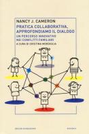 Pratica collaborativa, approfondiamo il dialogo. Un percorso innovativo nei conflitti familiari