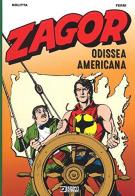 Zagor. Odissea americana di Guido Nolitta, Gallieno Ferri edito da Sergio Bonelli Editore