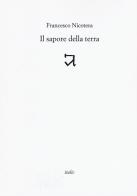 Il sapore della terra di Francesco Nicotera edito da Italic