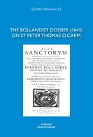 The Bollandist dossier (1643) on St Peter Thomas O. Carm. di Godfrey Henschen edito da Edizioni Carmelitane