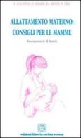 Allattamento materno. Consigli per le mamme di Francesca Gaudino, Rita Riolfi, Nadia Urli edito da Cortina (Verona)