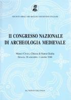 Atti del 2° Congresso nazionale di archeologia medievale (Brescia, 28 settembre-1 ottobre 2000) edito da All'Insegna del Giglio