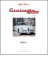 Alfa Romeo. Giulietta Sprint 1954-2004. Ediz. italiana, inglese e francese edito da Automobilia