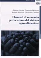 Elementi di economia per la lettura del sistema agroalimentare di Roberto Giacinti, Francesco Di Jacovo, Vicenzina Colosimo edito da Plus