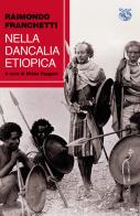 Nella dancalia etiopica di Raimondo Franchetti edito da Iduna