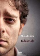 Industriale di Alexandra Censi edito da Controluna