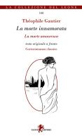 La morte innamorata-La morte amoureuse di Théophile Gautier edito da Leone
