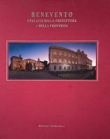 Benevento. I palazzi della prefettura e della provincia edito da L'Orbicolare