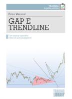 Gap e trendline. Con esempi operativi e test di autovalutazione di E. Vezzosi edito da Trading Library
