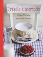 Fragole a merenda di Sabrine D'Aubergine edito da Guido Tommasi Editore-Datanova