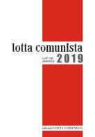 Lotta comunista (2019) edito da Lotta Comunista