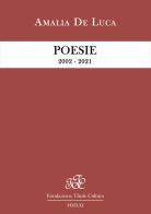 Poesie 2002 - 2021 di Amalia De Luca edito da Thule