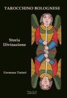 Tarocchino bolognese. Storia Divinazione di Germana Tartari edito da Museodei by Hermatena
