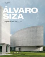 Alvaro Siza. Complete works 1952-2013. Ediz. italiana, spagnola e portoghese di Philip Jodidio edito da Taschen