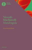 Mandragola di Niccolò Machiavelli edito da Mondadori