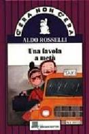 Una favola a metà di Aldo Rosselli edito da Giunti & Lisciani