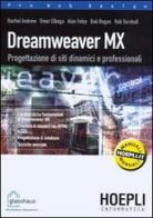 Dreamweaver MX. Progettazione di siti web dinamici edito da Hoepli