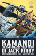 Kamandi. L'ultimo ragazzo sulla terra vol.2 di Jack Kirby edito da Lion