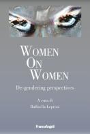 Women on women. De-gendering perspectives edito da Franco Angeli