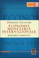 Economia monetaria internazionale di Dominick Salvatore edito da Etas