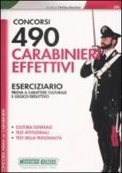 Concorsi 490 carabinieri effettivi. Eserciziario. Prova a carattere culturale e logico-deduttivo edito da Nissolino