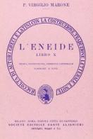 Eneide. Libro 10º. Versione interlineare di Publio Virgilio Marone edito da Dante Alighieri