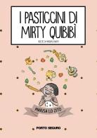 I pasticcini di Mirty Quibibì di Marisa Lo Zito edito da Porto Seguro
