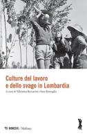 Culture del lavoro e dello svago in Lombardia edito da Mimesis