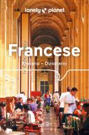 Francese. Frasario dizionario edito da Lonely Planet Italia