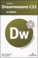 Adobe Dreamweaver CS3 a colori. Con CD-ROM di Nicola Castrofino, Bruno Gioffrè edito da Mondadori Informatica