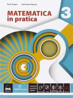 Matematica in pratica. Per le Scuole superiori. Con e-book. Con espansione online vol.3 di Ilaria Fragni, Germano Pettarin edito da CEDAM Scuola