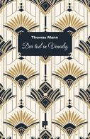 Der tod in Venedig di Thomas Mann edito da Massimiliano Piretti Editore