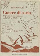 Guerre di carta. Il giornalismo milanese dal 1859 al 2000 di Enzo Magrì edito da Macchione Editore