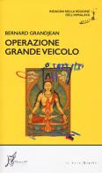 Operazione grande veicolo di Bernard Grandjean edito da O Barra O Edizioni
