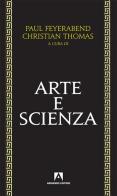 Arte e scienza di Paul K. Feyerabend, Christian Thomas edito da Armando Editore