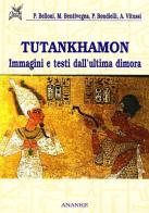 Tutankhamon. Immagini e testi dell'ultima dimora edito da Ananke