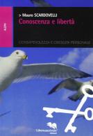 Conoscenza e libertà di Mauro Scardovelli edito da Liberodiscrivere edizioni